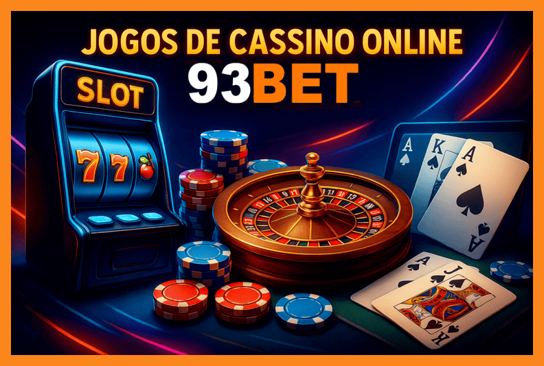 Jogos de cassino online inovadores e emocionantes na 93BET